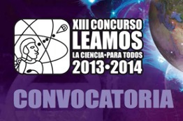 Abierta convocatoria del XIII Concurso “Leamos la ciencia para todos”