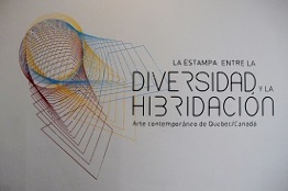 Propuestas de artistas radicados en Quebec, en la muestra La estampa: entre la diversidad y la hibridación