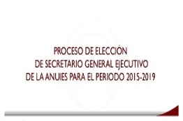 Proceso de elección de secretario general Ejecutivo de ANUIES para el periodo 2015-2019