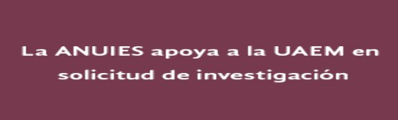 La ANUIES apoya a la UAEM