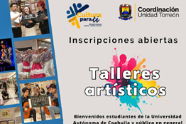 Inscríbete a los “Talleres Artísticos 2024” que ofrece el Departamento de Difusión Cultural Unidad Torreón de la UAdeC 