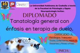 Invita UAdeC a Cursar el Diplomado en Tanatología General con Énfasis en Terapia de Duelo