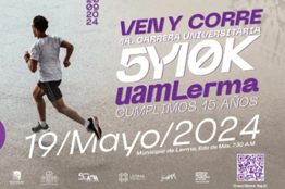 Todo listo para la Primera carrera universitaria de 5 y 10 kilómetros Ven y corre, en UAM Lerma  
