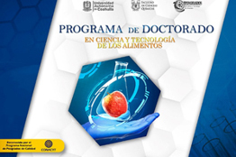 Cursa en la UAdeC el Doctorado en Ciencia y Tecnología de Alimentos