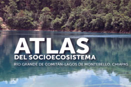 Reportan en atlas socioecosistémico diagnóstico de río grande de Comitán y Lagos de Montebello