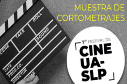Se invita a participar en la 4ta. Muestra de Cortometrajes del 7º Festival de Cine UASLP