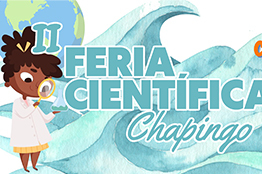 ¡Sean Bienvenidos a la II Feria Científica Chapingo 2024!