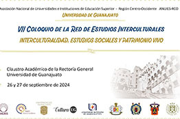 U. Guanajuato será sede del VII Coloquio de la Red de Estudios Interculturales de la ANUIES-RCO