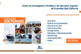 El Centro de Investigación Científica y de Educación Superior de Ensenada abre convocatoria para doctorados en ciencias