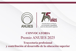 Convocatoria Premio ANUIES 2025 “Trayectoria profesional y Contribución al desarrollo de la Educación Superior”
